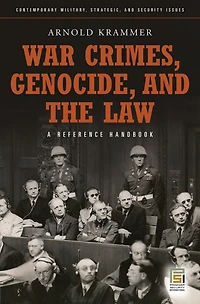 War Crimes, Genocide, and the Law: A Guide to the Issues