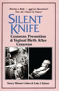 Silent Knife: Cesarean Prevention and Vaginal Birth after (VBAC)