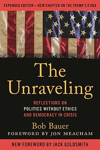The Unraveling: Reflections on Politics without Ethics and Democracy Crisis