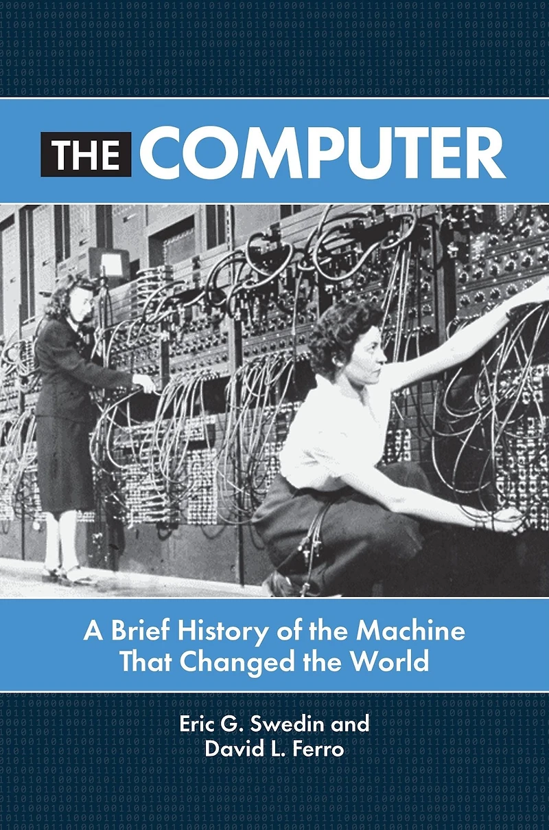 the Computer: A Brief History of Machine That Changed World
