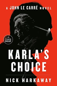 Karla's Choice: A Novel of John le Carré's Circus