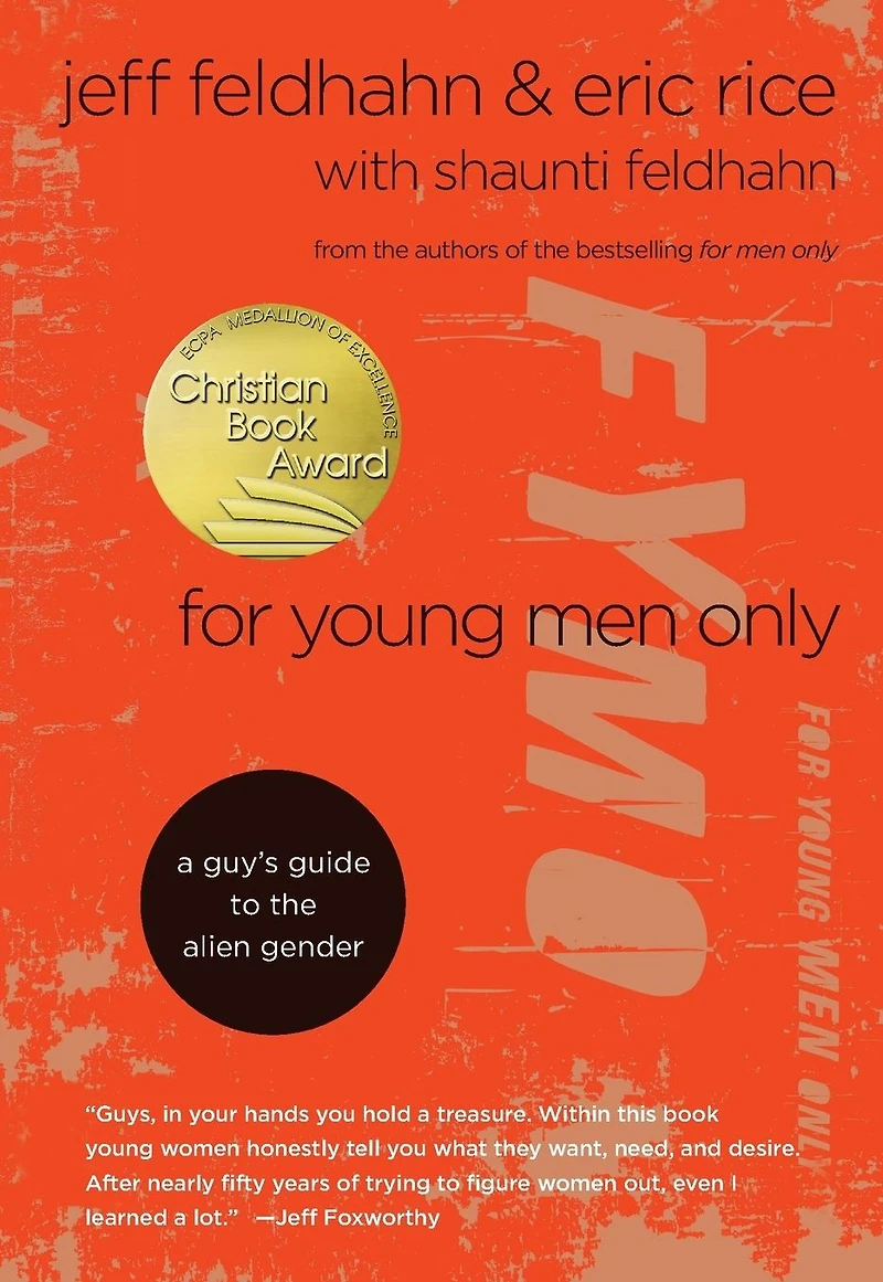 For Young Men Only: A Guy's Guide to the Alien Gender