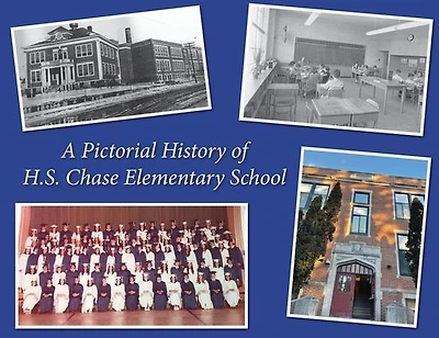 A Pictorial History Of H.S. Chase Elementary School