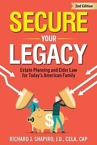 Secure Your Legacy: Estate Planning and Elder Law for Today'S American Family