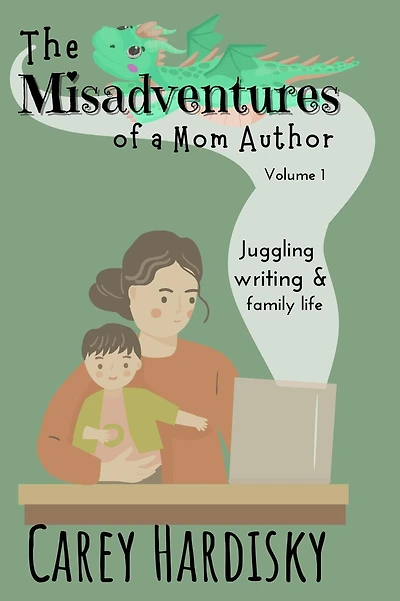 The Misadventures of a Mom Author