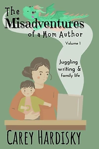 The Misadventures of a Mom Author