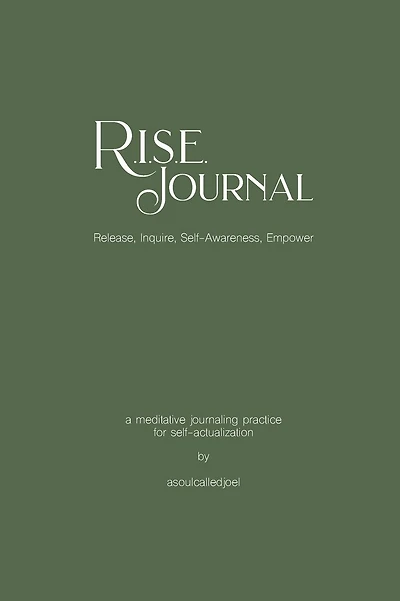 R.I.S.E. Journal: A Meditative Journaling Practice for Self-Actualization