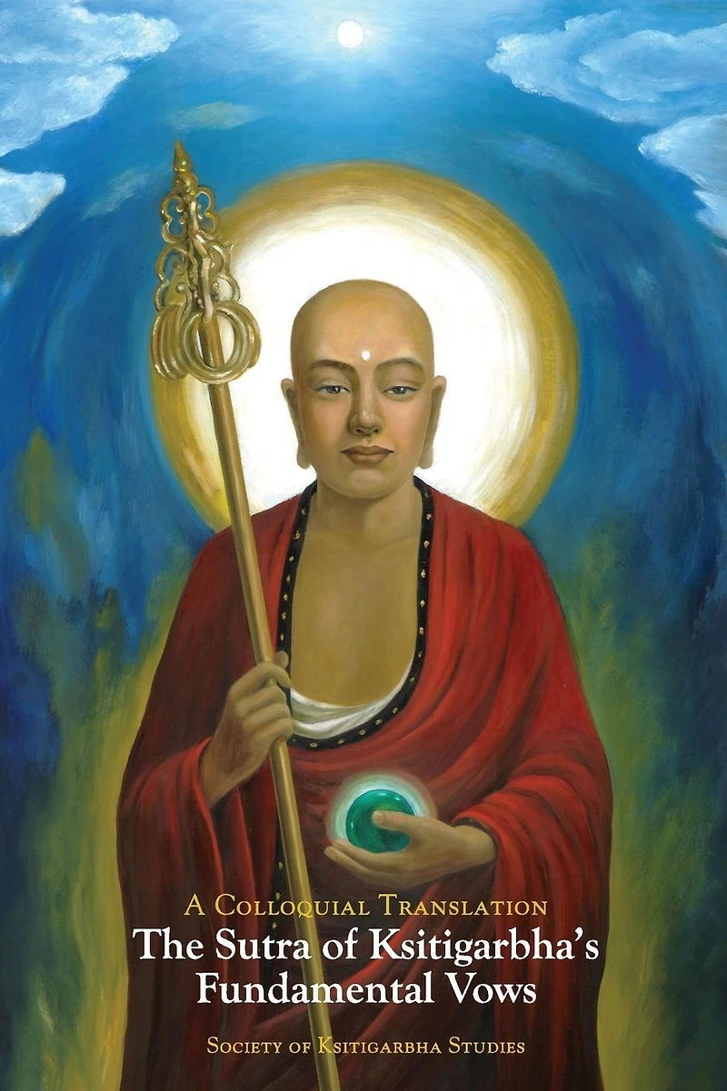 The Sutra of Ksitigarbha's Fundamental Vows: A Colloquial Translation
