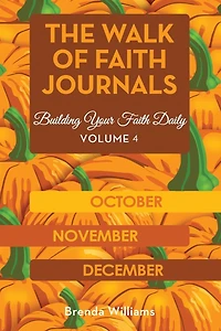 The Walk of Faith Journals: Building Your Faith Daily