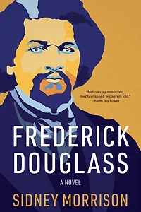 Frederick Douglass: A Novel