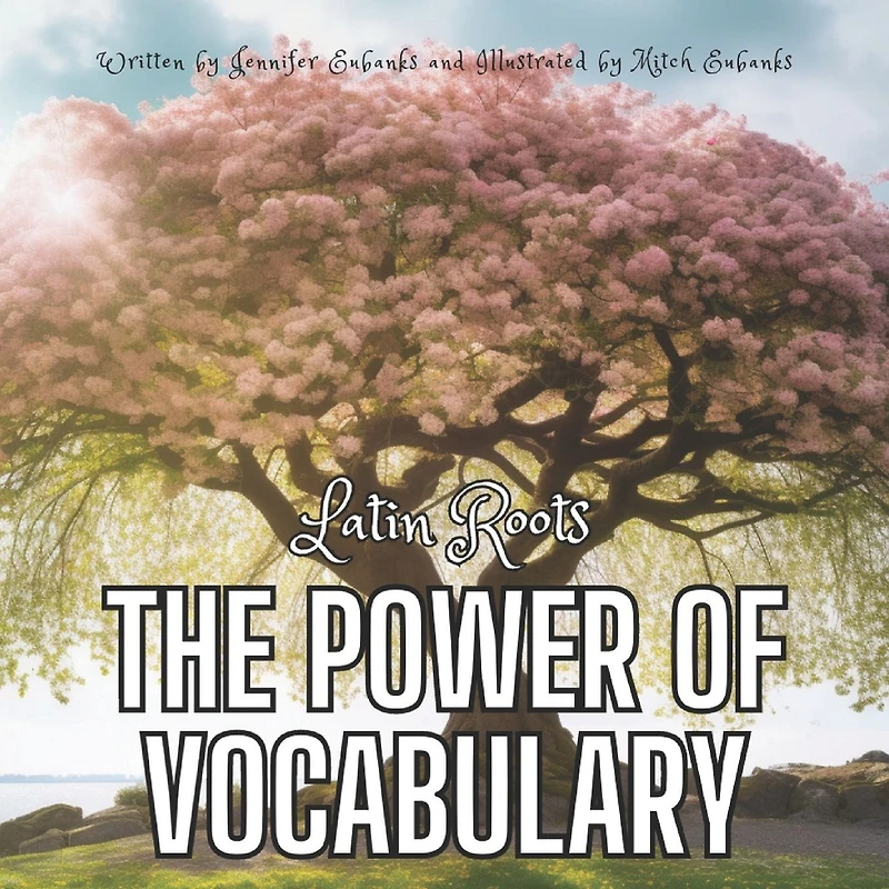 The Power of Vocabulary: Latin Roots