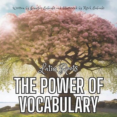 The Power of Vocabulary: Latin Roots