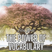 The Power of Vocabulary: Latin Roots