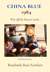 CHINA BLUE 1984: Way off the beaten track...