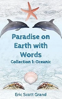 Paradise on Earth with Words: Collection 1: Oceanic