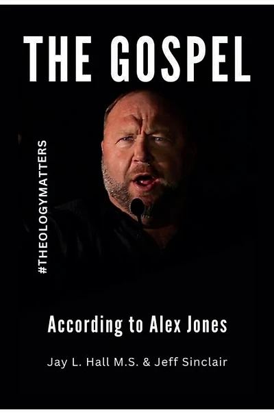 The Gospel According To Alex Jones