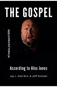 The Gospel According To Alex Jones
