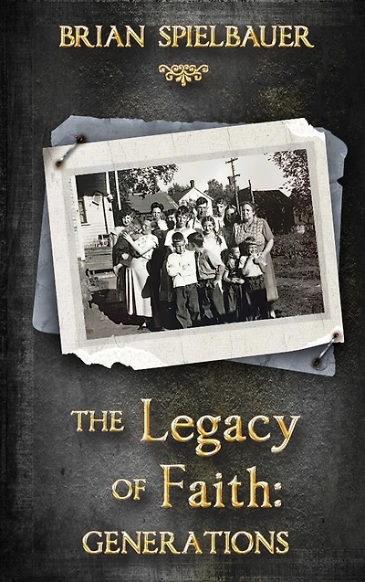 The Legacy of Faith: Generations