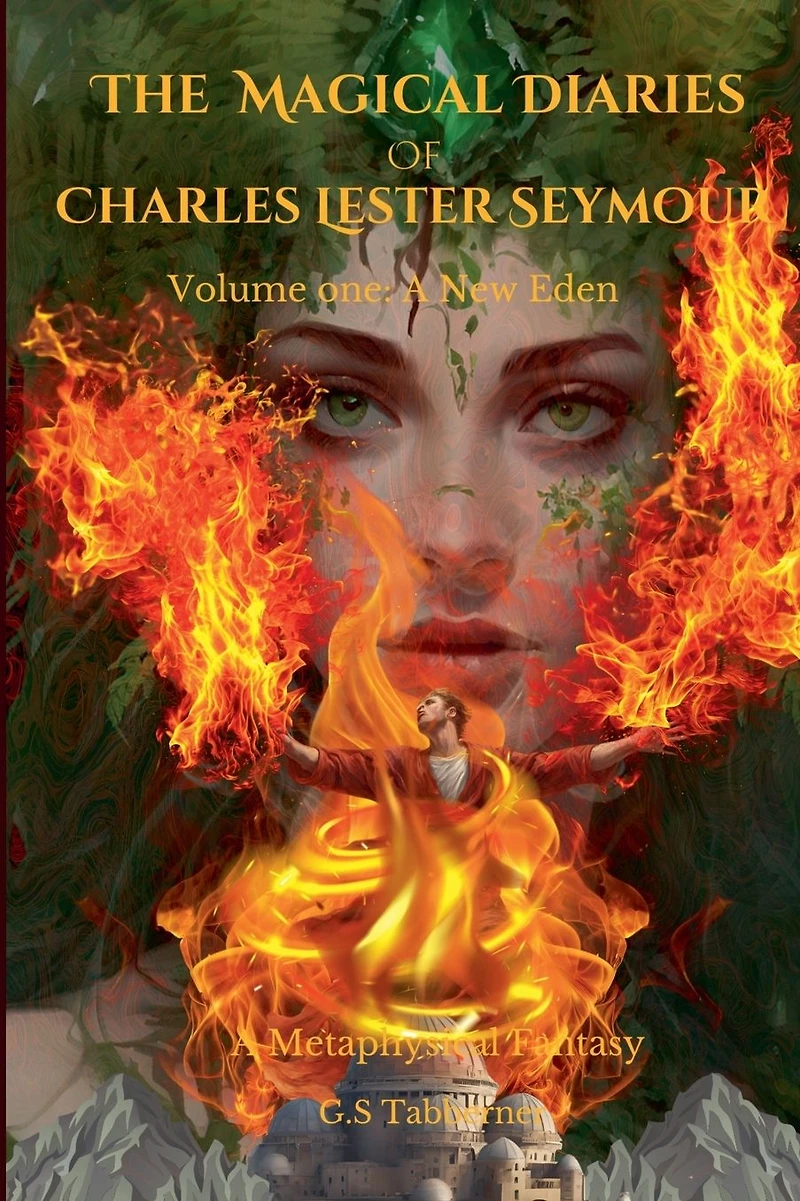 The Magical Diaries of Charles Lester Seymour: A New Eden