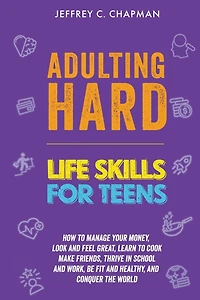 Adulting Hard: Life Skills for Teen