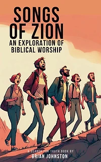 Songs of Zion - An Exploration Biblical Worship