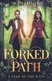 the Forked Path (Tales of Wild, #3)