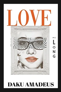 Love Me Long (Love Volume, #1)