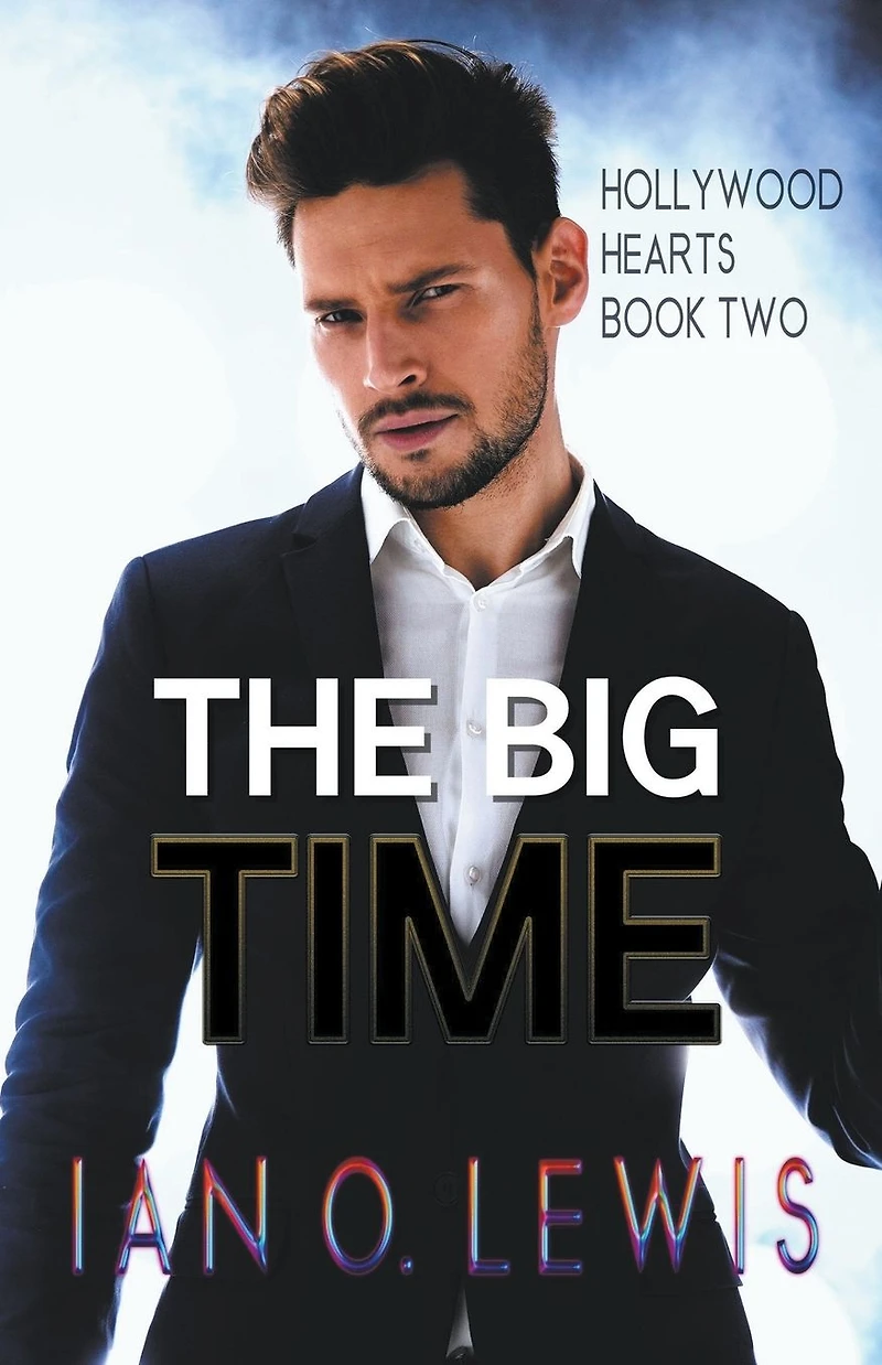 The Big Time (Hollywood Hearts, #2)