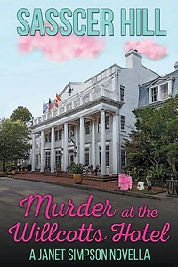 Murder at the Willcotts Hotel (The Janet Simpson Cozy Mysteries, #3)