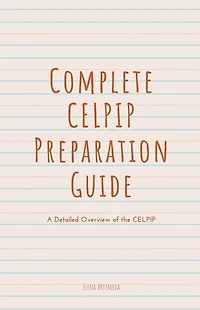 Complete CELPIP Preparation Guide: A Detailed Overview of the (IELTS Confidence, #2)