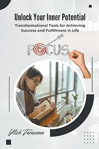 Unlock Your Inner Potential ("Inner Awakening" Activate and Elevate Life., #1)
