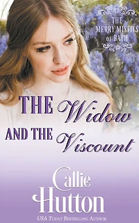 the Widow and Viscount (The Merry Misfits of Bath, #6)