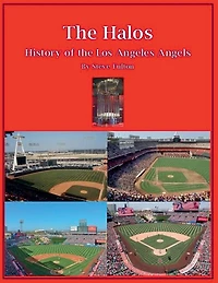 the Halos! History of Los Angeles Angels (MLB Series, #10)