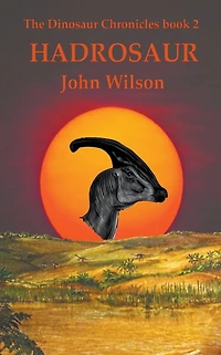 Hadrosaur (The Dinosaur Chronicles, #2)