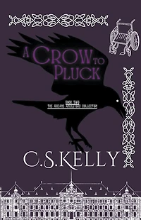 A Crow to Pluck (The Arcane Ancestors Collection, #2)