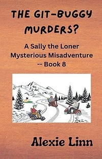 the Git-Buggy Murders? (Sally Loner, #8)