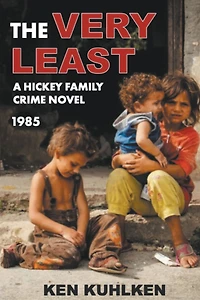 The Very Least (Hickey Family Crime Novels, #9)
