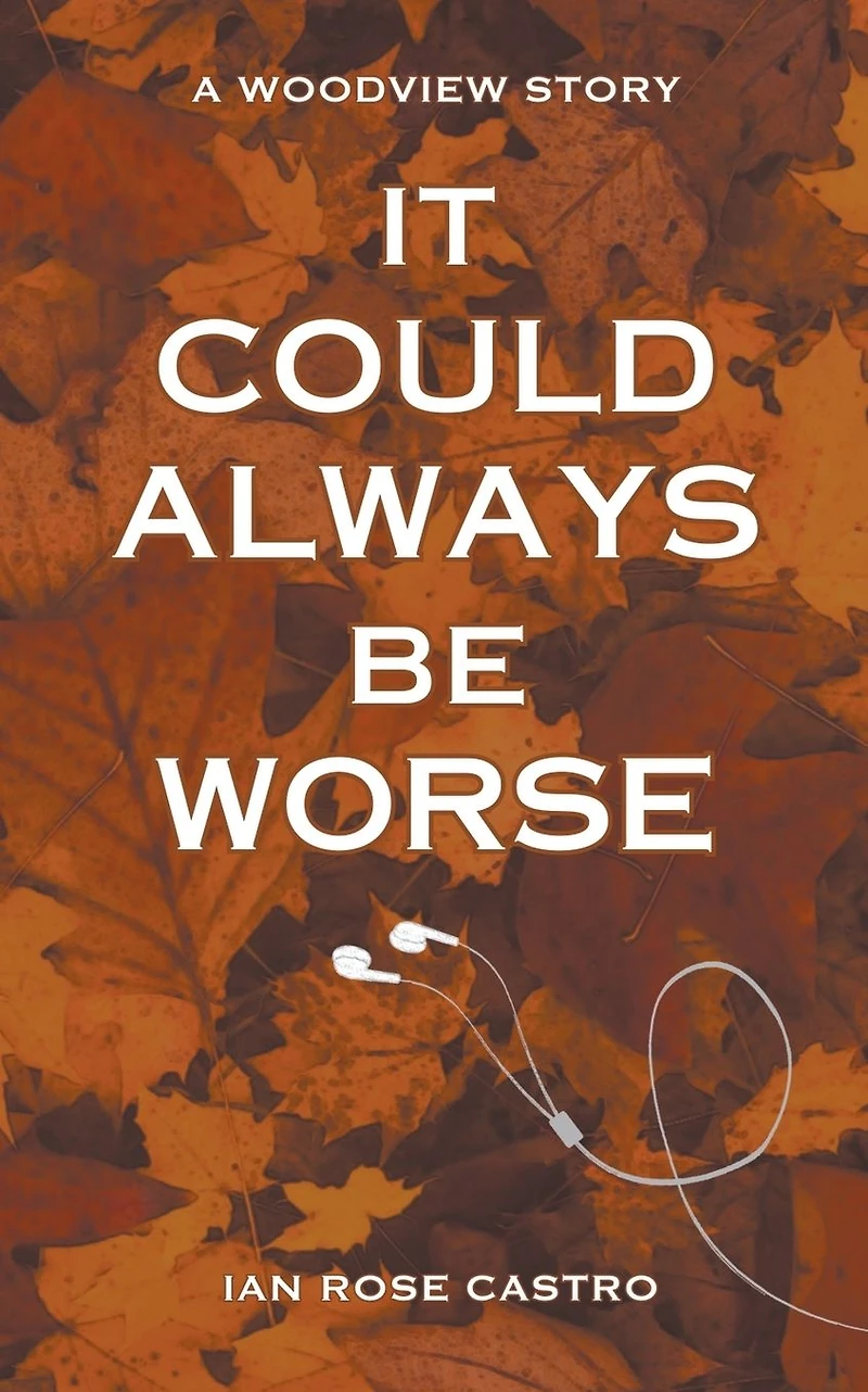 It Could Always Be Worse (Woodview Stories, #1)