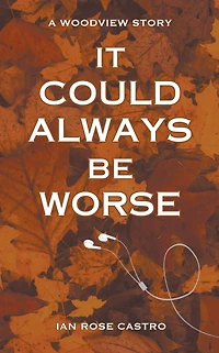 It Could Always Be Worse (Woodview Stories, #1)