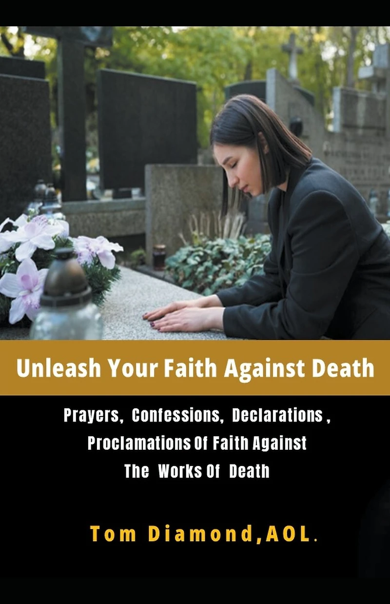 Unleash Your Faith Against Death (LAST ENEMY, #6)