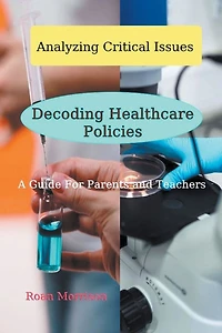 Decoding Healthcare Policies (Analyzing Critical Issues, #1)