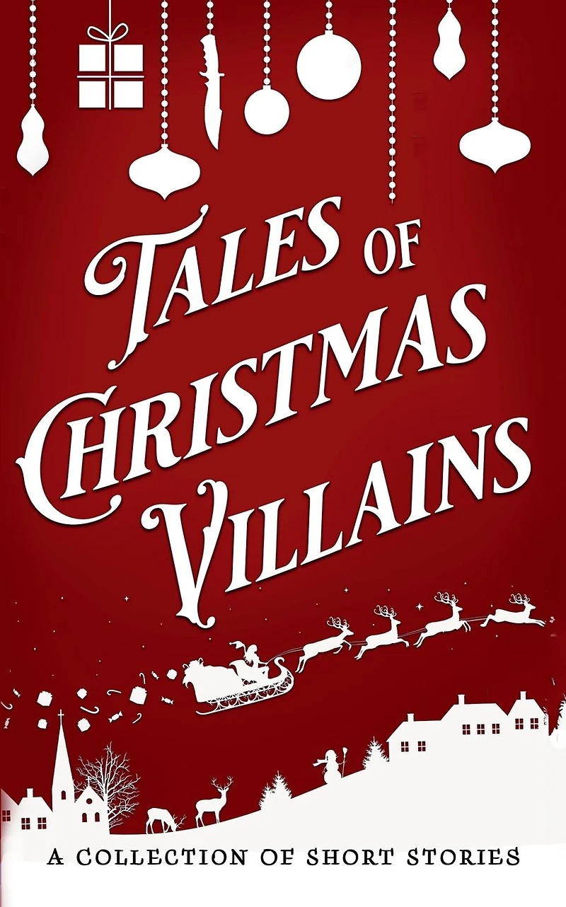 Tales of Christmas Villains (The Short Story Collection, #2)