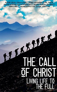 the Call of Christ - Living Life to Full (Training for Service)