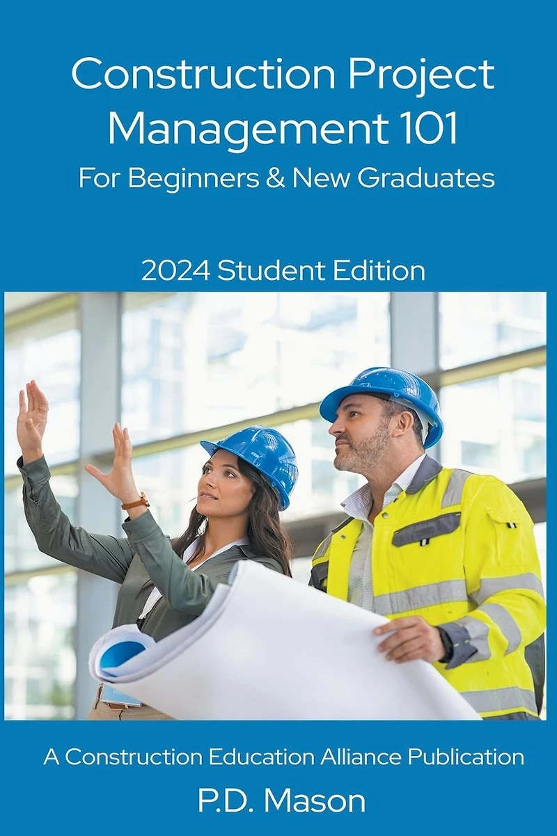 Construction Project Management 101: For Beginners & New Graduates