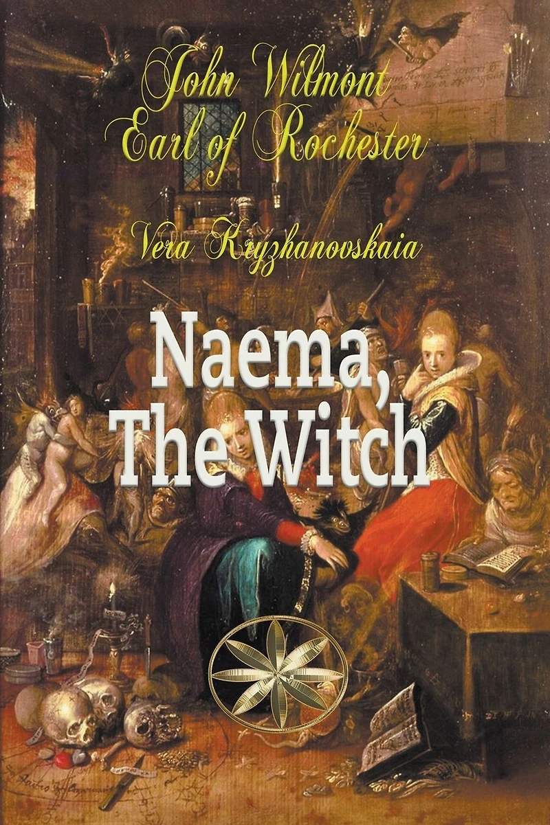 Naema, The Witch (John Wilmot, Earl of Rochester)