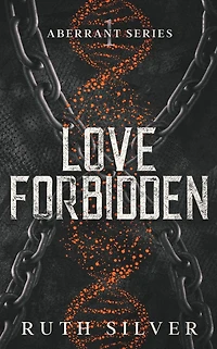Love Forbidden (Aberrant, #1)
