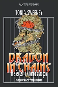 Dragon in Chains: The Sequel to Miranda's Dragon