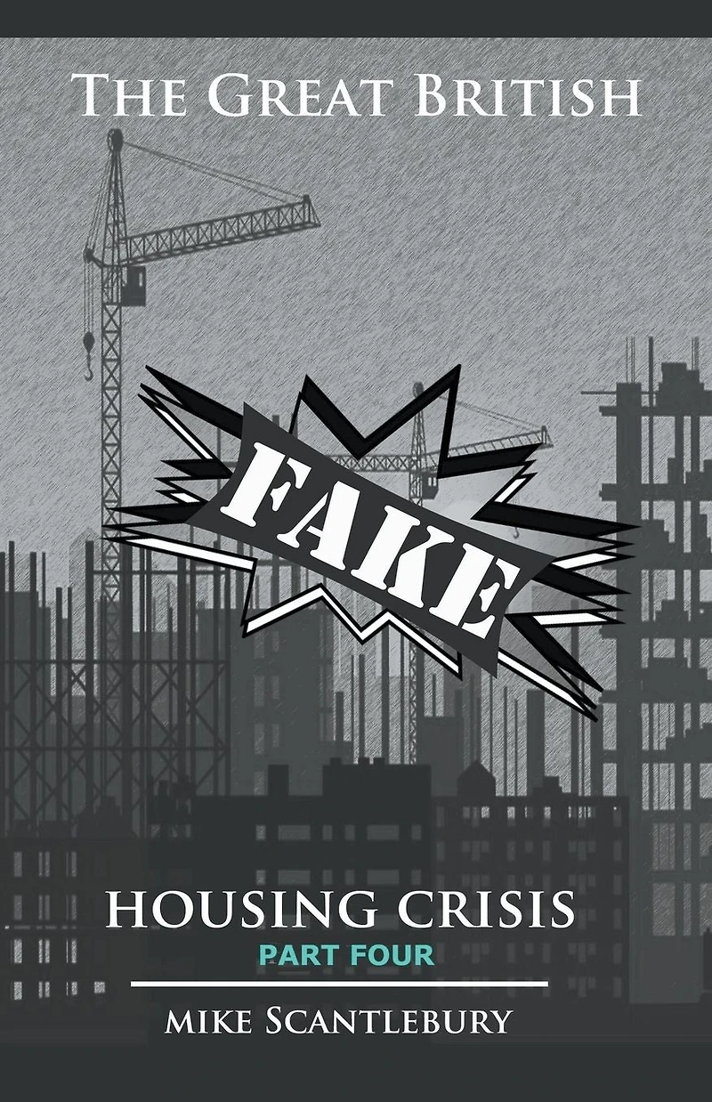The Great British Fake Housing Crisis, Part 4 (Mickey from Manchester Series, #22)