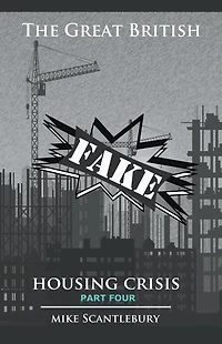 The Great British Fake Housing Crisis, Part 4 (Mickey from Manchester Series, #22)
