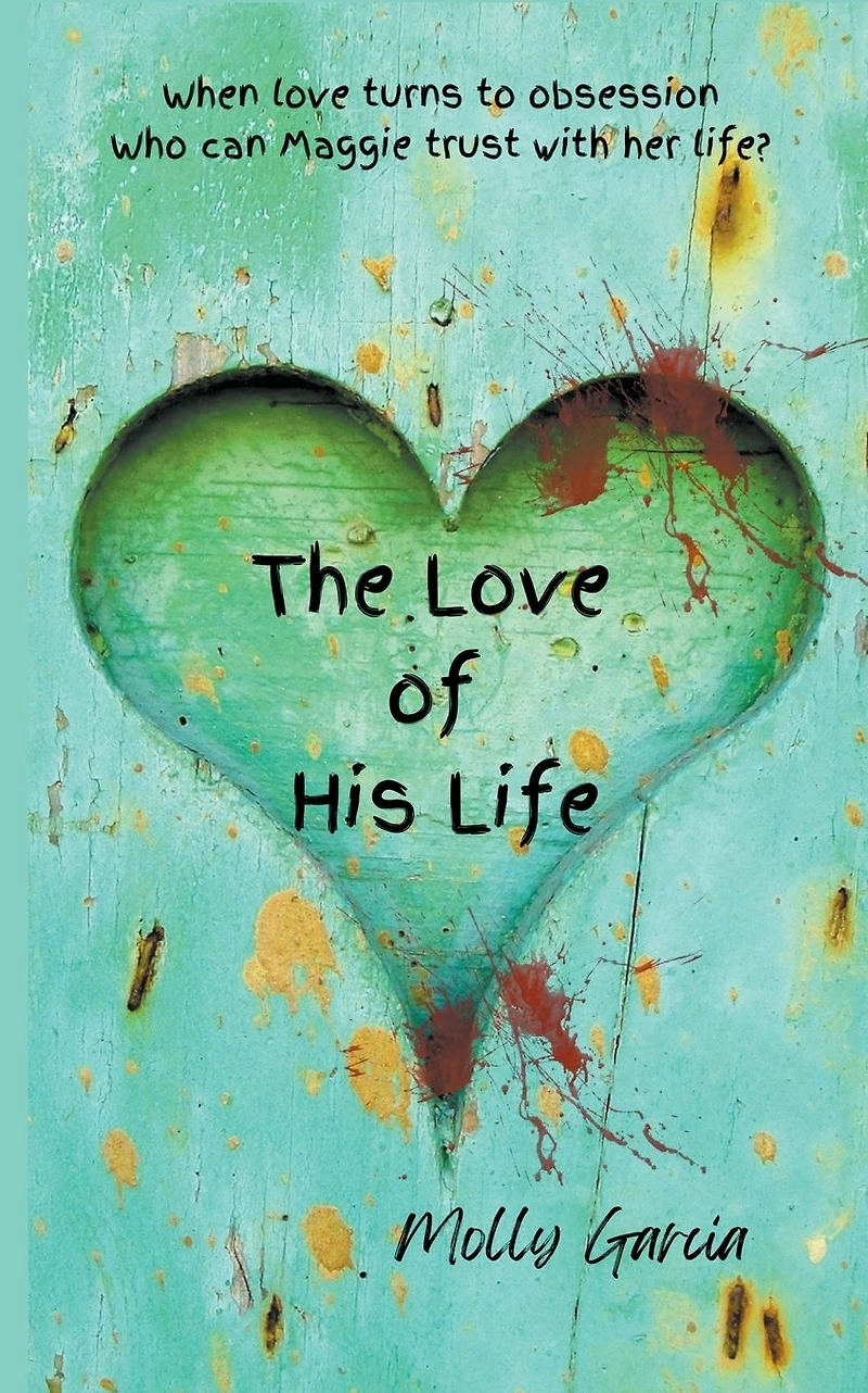 The Love of His Life (Dark Obsessions, #1)